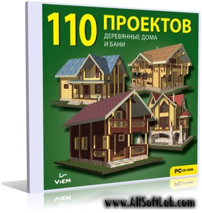 110 проектов. Деревянные дома и бани |  RU | 2008 | PC