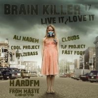 Brain Killer 17 Live It, Love It (2010)