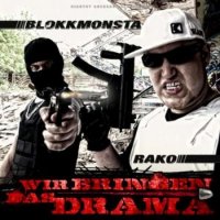 Blokkmonsta und Rako - Wir Bringen Das Drama (2010)