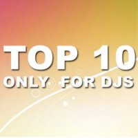 TOP 10 Only For Djs (2010, mp3)