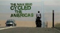 На велосипеде по Америкам / The Man Who Cycled the Americas (6 серий из 6 / 2010) SATRip