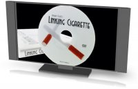 Linking Cigarette by Akira Fujii - фокусы с сигаретами (Видеоурок) [2010, DVDRip, ENG]