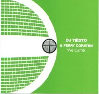 DJ Tiesto & Ferry Corsten - We Came (Single/2002/FLAC)