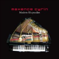 Maxence Cyrin - Modern Rhapsodies (2005)