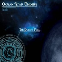 Ocean Star Empire - The Purest Form (2014)