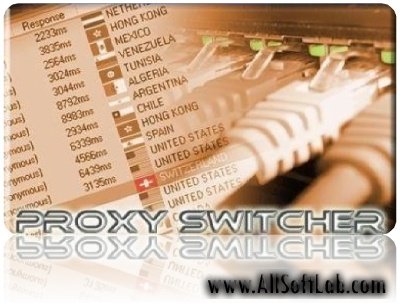 Proxy Switcher 4.0 - меняет ваш IP -адрес на прокси