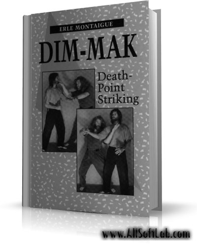 Erle Montaigue -Dim-Mak: death-point striking / Дим-Мак:удары по смертельным точкам[1992, PDF, ENG]