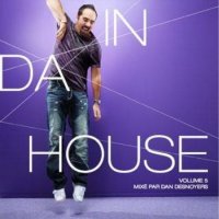 In Da House Vol.5 (Mixed By Dan Desnoyers) (2010, mp3)