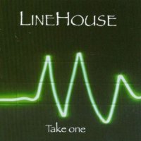 LineHouse – Take One (2010)