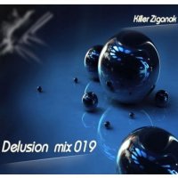 Killer Ziganok- Delusion mix 019 (2010)
