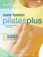 Exhale-Core Fusion Pilates Plus / Пилатес по методу Лотты Берк (DVD5)