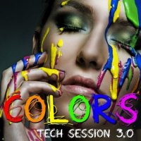 Colors - Tech Session 3.0 (2010)
