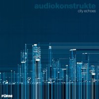 Audiokonstrukte - City Echoes (2010)